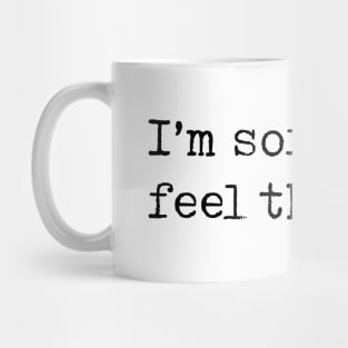 Sarcastic Apology Funny Saying Mug